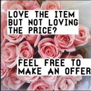 Make me an offer on anything you like 😊